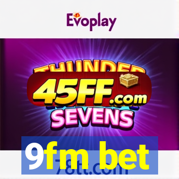 9fm bet